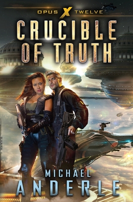 Crucible of Truth By Michael Anderle Cover Image