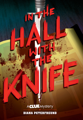 In the Hall with the Knife: A Clue Mystery, Book One