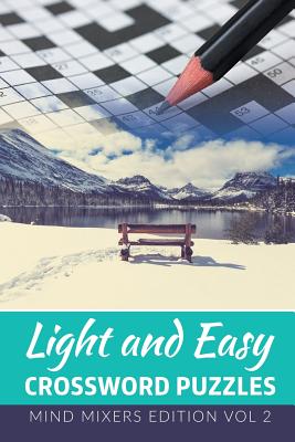 Light and Easy Crossword Puzzles: Mind Mixers Edition Vol 2 Cover Image