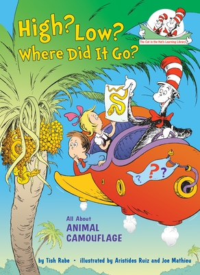 High? Low? Where Did It Go?: All About Animal Camouflage (Cat in the Hat's  Learning Library) (Hardcover) | Hudson Booksellers