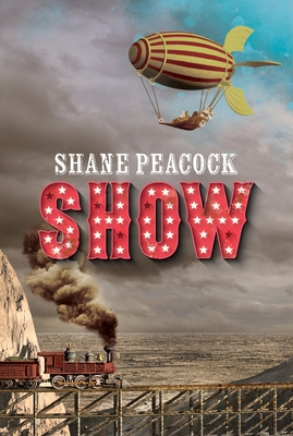 Show By Shane Peacock Cover Image