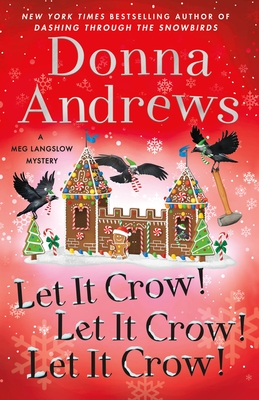 Let It Crow! Let It Crow! Let It Crow! (Meg Langslow Mysteries #34)