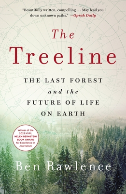 The Treeline: The Last Forest and the Future of Life on Earth By Ben Rawlence Cover Image