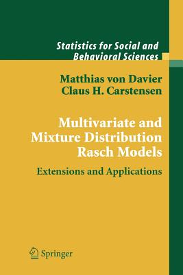 Multivariate and Mixture Distribution Rasch Models: Extensions and Applications (Statistics for Social and Behavioral Sciences)
