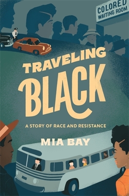 Traveling Black: A Story of Race and Resistance Cover Image