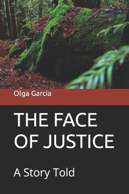The Face of Justice: A Story Told