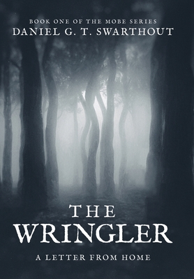 The Wringler: A Letter From Home: Book One of the MOBE Series Cover Image