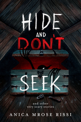 Hide and Don't Seek: And Other Very Scary Stories Cover Image