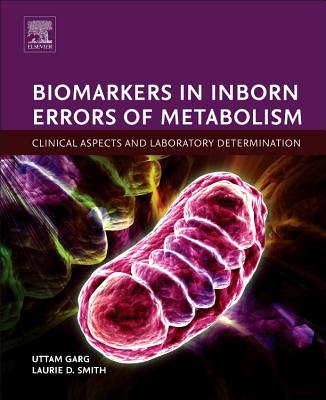 Biomarkers in Inborn Errors of Metabolism: Clinical Aspects and Laboratory Determination Cover Image