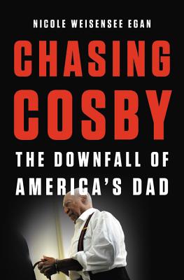 Chasing Cosby: The Downfall of America's Dad Cover Image