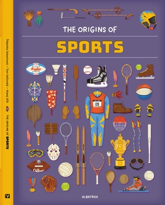 The Origins of Sports By Tom Velcovsky, Stepanka Sekaninova, Matej Ilcik (Illustrator) Cover Image