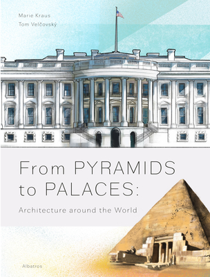 From Pyramids to Palaces: Architecture Around the World Cover Image