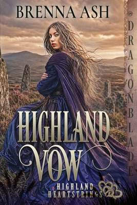 Highland Vow: A Scottish Historical Romance (Highland Heartstrings #3)