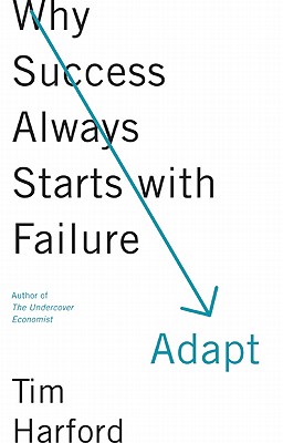 Adapt: Why Success Always Starts with Failure Cover Image