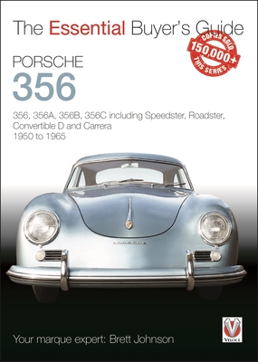 Porsche 356: 356, 356A, 356B, 356C including Speedster, Roadster, Convertible D and Carrera 1950 to 1965 (Essential Buyer's Guide) Cover Image