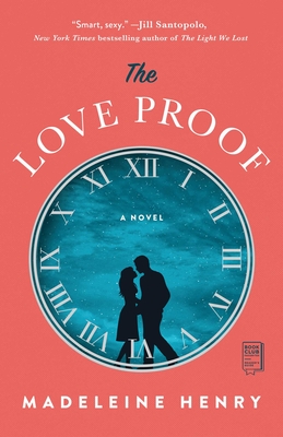 The Love Proof: A Novel By Madeleine Henry Cover Image