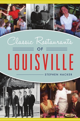 Classic Restaurants of Louisville (American Palate) Cover Image