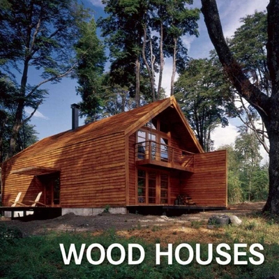 Wood Houses By Loft Publications Cover Image