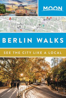 Moon Berlin Walks (Travel Guide) Cover Image