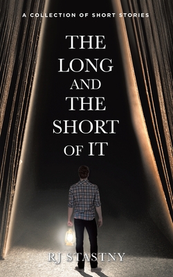 The Long and the Short of It: A Collection of Short Stories Cover Image