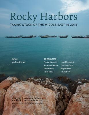 Rocky Harbors: Taking Stock of the Middle East in 2015 (CSIS Reports)