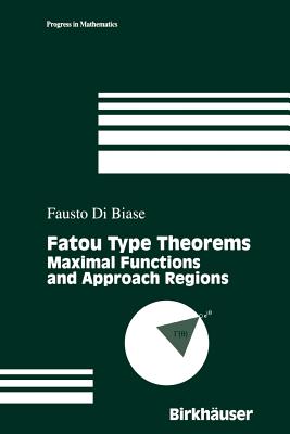 Fatou Type Theorems: Maximal Functions and Approach Regions (Progress in Mathematics #147) Cover Image