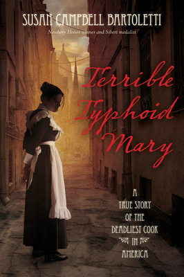 Terrible Typhoid Mary: A True Story of the Deadliest Cook in America Cover Image