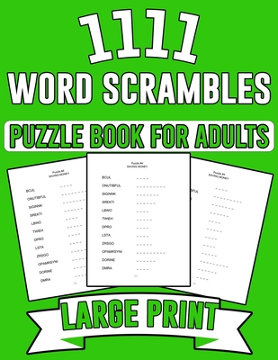 1111 Word Scrambles Puzzle Book for Adults: Large Print Word Scrambles Puzzle Book With Solution For Adults, Senior, Men and Women to Sharpen Brain Cover Image
