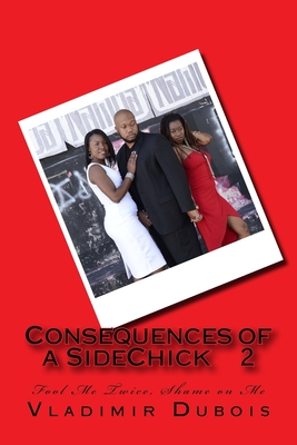 Consequences of a SideChick 2: Fool Me Twice, Shame on Me Cover Image