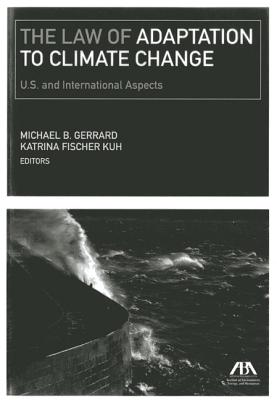 The Law of Adaptation to Climate Change: United States and International Aspects Cover Image