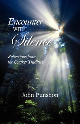 Encounter With Silence: Reflections from the Quaker Tradition Cover Image