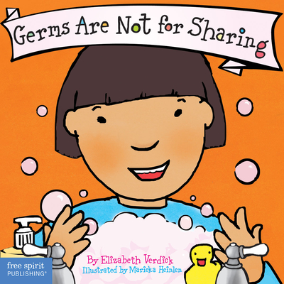 Germs Are Not for Sharing Board Book (Best Behavior) By Elizabeth Verdick, Marieka Heinlen (Illustrator) Cover Image