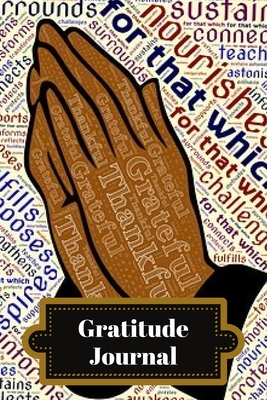 Gratitude Journal: Cultivating An Attitude Of Gratitude, Good Days, Everyday Gratitude, Happy Life, Gratitude Journal. By Aleksandra Gratitude Journals Cover Image