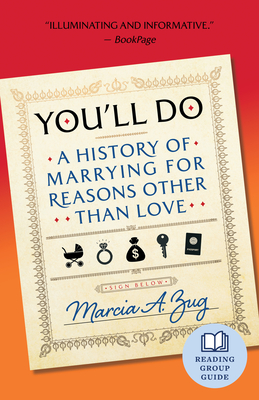 You'll Do: A History of Marrying for Reasons Other Than Love Cover Image