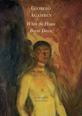 When the House Burns Down: From the Dialect of Thought (The Italian List) Cover Image