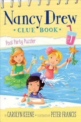 Pool Party Puzzler (Nancy Drew Clue Book #1) By Carolyn Keene, Peter Francis (Illustrator) Cover Image