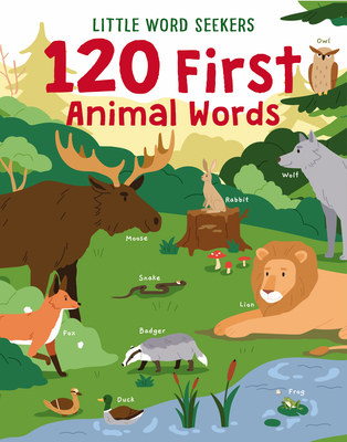 120 First Animals (Little Word Seekers #1)