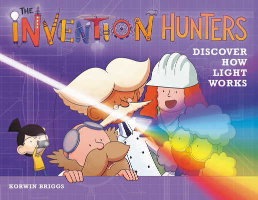 The Invention Hunters Discover How Light Works Cover Image