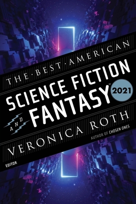 The Best American Science Fiction And Fantasy 2021 Cover Image