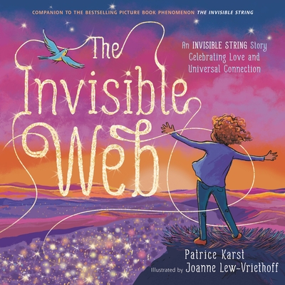 The Invisible Web: An Invisible String Story Celebrating Love and Universal Connection (The Invisible String #4) Cover Image