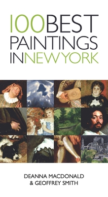100 Best Paintings in New York By Geoffrey Smith, Deanna MacDonald Cover Image