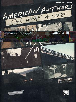 American Authors -- Oh, What a Life: Piano/Vocal/Guitar By American Authors Cover Image