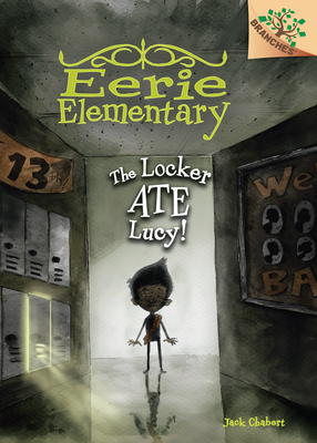 The Locker Ate Lucy!: A Branches Book (Eerie Elementary #2) Cover Image