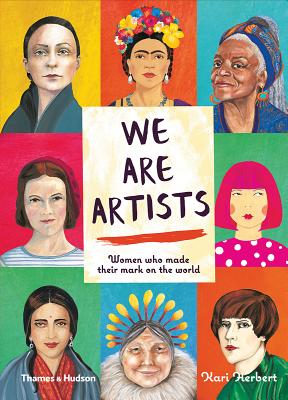 We Are Artists: Women who Made their Mark on the World By Kari Herbert Cover Image