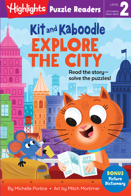 Kit and Kaboodle Explore the City (Highlights Puzzle Readers) By Michelle Portice, Mitch Mortimer (Illustrator) Cover Image