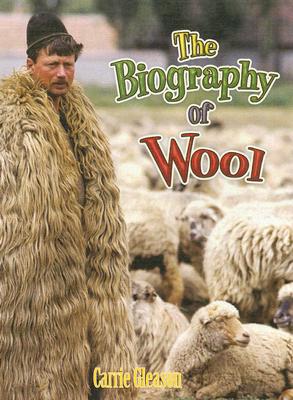 The Biography of Wool (How Did That Get Here?) Cover Image