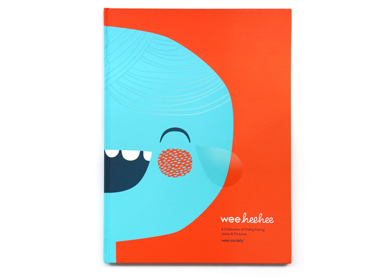 Wee Hee Hee: A Collection of Pretty Funny Jokes and Pictures (Wee Society) Cover Image