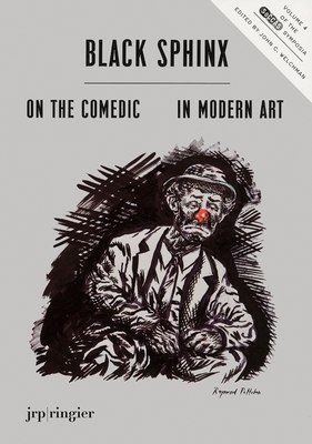 Black Sphinx: On the Comedic in Modern Art: Soccas Symposium Vol. IV (Soccas Symposia #4) Cover Image
