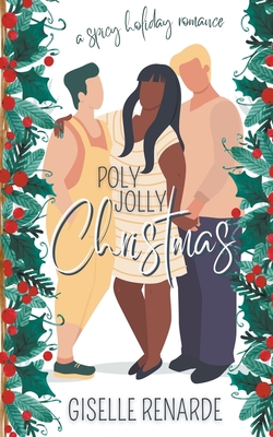 Poly Jolly Christmas: A Spicy Holiday Romance By Giselle Renarde Cover Image
