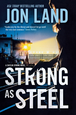 Strong As Steel: A Caitlin Strong Novel (Caitlin Strong Novels #10)